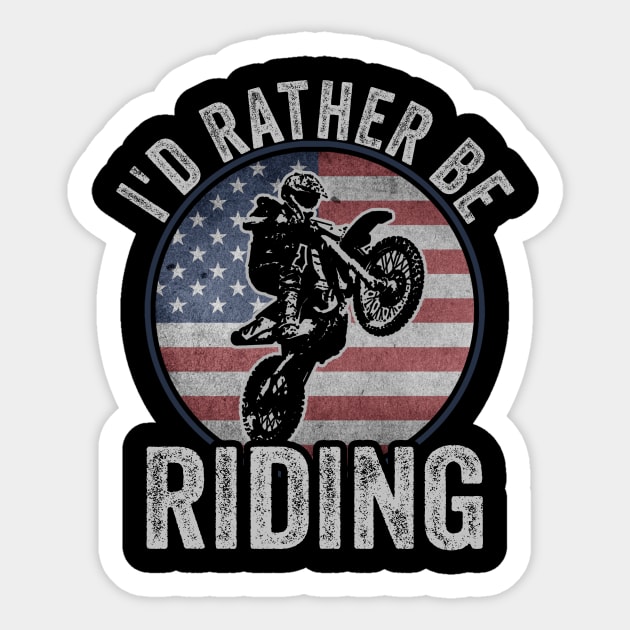 Dirt Biking Id Rather Be Riding Motocross American Flag Sticker by Visual Vibes